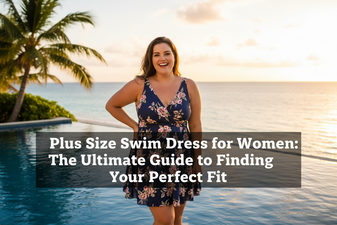 Plus Size Swim Dress for Women: The Ultimate Guide to Finding Your Perfect Fit